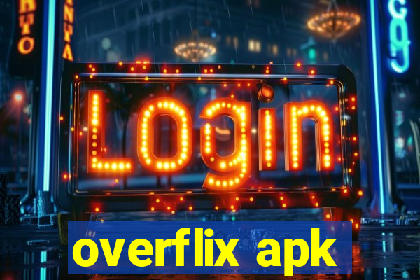 overflix apk